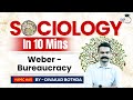 Sociology in 10 Minutes: Ep 30 - Weber - Bureaucracy | StudyIQ IAS