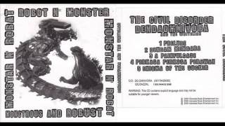 THE CIVIL DISORDER x DENDA OMNIVORA AND THE WHITE LIAR - MONSTROUS AND ROBUST (Split 2006)