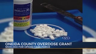 Oneida County receives $500,000 for opioid task force