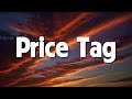 Price Tag (Lyrics) ft. B.o.B - Jessie J