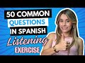 50 Common Spanish Questions | Intermediate Spanish Listening Practice [432]