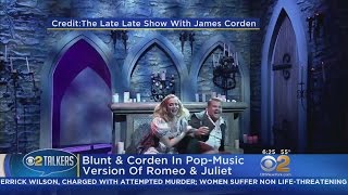 Blunt & Corden In Pop-Music Version Of Romeo & Juliet