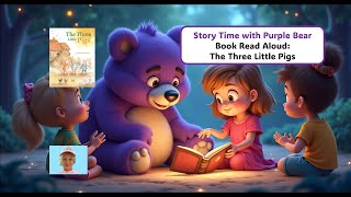 🐷🐷🐷 The Three Little Pigs 🐺 | Storytime with Purple Bear 🐻 💜 Kids Book Read-Aloud ⭐