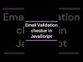 Email validation checker in JavaScript #coding #javascript #js