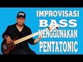 Improvisasi Bass Menggunakan Pentatonic By Jimmy Frank