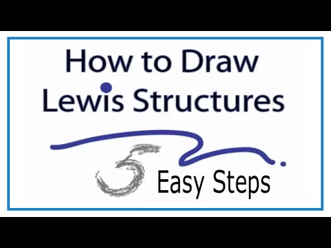 How to Draw Lewis Structures: Five Easy Steps How to Draw Lewis Structures: Five Easy Steps