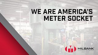 Milbank | We Are America's Meter Socket