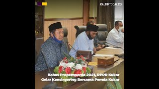 Bahas Propemperda 2021, DPRD Kukar Gelar Konsinyering Bersama Pemda