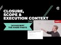 Part 2: JavaScript the Hard Parts: Closure, Scope & Execution Context