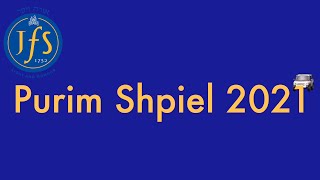 JFS Purim Shpiel 2021