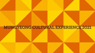 Mungyeong Culture Experience 2021