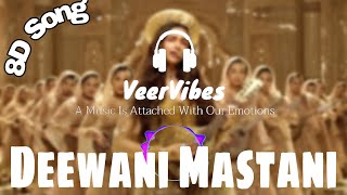 Deewani Mastani (8D SONG) | Bajirao Mastani | Deepika Padukone, Ranveer Singh, Priyanka | VeerVibes