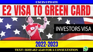 How can an E2 Visa Holder Apply for a Green Card 2022-2023?
