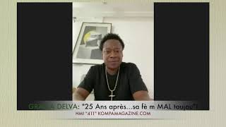 GRACIA DELVA: "Après 25 ans...SA FÈ M MAL TOUJOU"! (VIDEO HMI "411")
