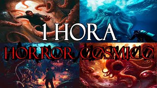 RECOPILACIÓN DE 1 HORA DE HORROR COSMICO - 10 Relatos de Horror Cósmico Para Perder La Cordura Vol.3