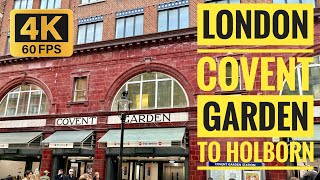 London Covent Garden to Holborn Station 4K Walking Tour | England 🏴󠁧󠁢󠁥󠁮󠁧󠁿 | United Kingdom 🇬🇧