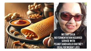 Healthy \u0026 Instant Dosa Recipes without  fermentation|মাত্র একটি ঘরোয়া উপকরন দিয়ে তৈরি মুচমুচে দোসা