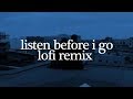 Billie Eilish - listen before i go (lofi remix)