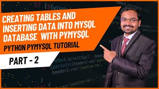Python PyMySQL Tutorial: Creating Tables and Inserting Data into MySQL Database