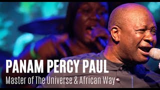 Panam Percy Paul Master Of The Universe \u0026 African Way | Unusual Praise 2018