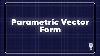 Parametric Vector Form - Linear Algebra