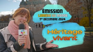 Émission Lumière du monde : Héritage vivant - 1 décembre 2024