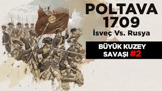 POLTAVA MUHAREBESİ 1709 - Büyük Kuzey Savaşı #2