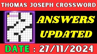 Thomas Joseph Crossword Clue Answers for Nov 27 2024 | Solved