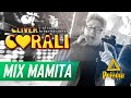 MIX MAMITA ✅️ CORALI 🎵 Día del Músico | Prisma Studios