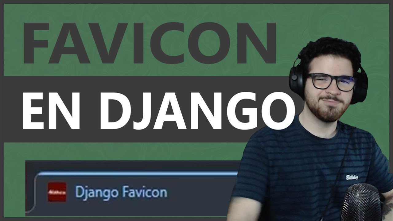 agrega un FAVICON en a tu proyecto en DJANGO’ agrega un FAVICON en a tu proyecto en DJANGO