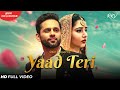 YAAD TERI (OFFICIAL VIDEO) | Rahul Vaidya RKV | Disha Parmar | Kumaar | Shreyas Puranik