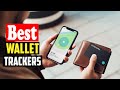 ✅Top 10 Best Wallet Trackers in 2024 Reviews