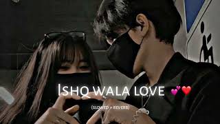 Ishq wala love (slowed + reverb)