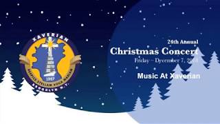 Xaverian Christmas Concert 2018 (FRIDAY, Dec. 7th)