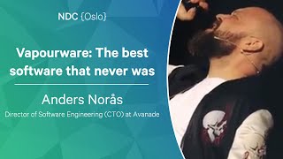 Vapourware: The best software that never was - Anders Norås - NDC Oslo 2022