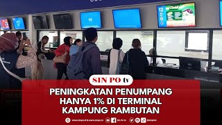 Peningkatan Penumpang Hanya 1% Di Terminal Kampung Rambutan