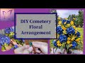 DIY Cemetery Floral Arrangement