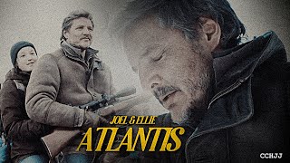 Atlantis • Joel & Ellie [ TLOU +1x06]
