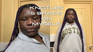 LONG KNOTLESS BRAIDS ON MYSELF | PURPLE COLOR