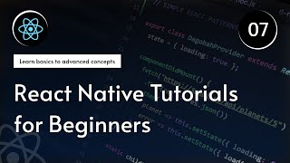 React Native Tutorial for Beginners | ScrollView, FlatList & SectionList | # 7