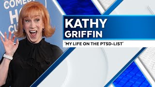 From the D-LIST to the PTSD-List with Kathy Griffin