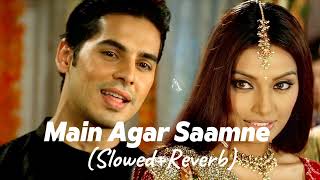 Main Agar Saamne || Slowed and Reverb || Lofi song || Raaz