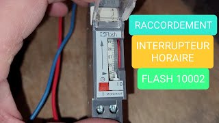 Raccordement et explications Interrupteur Horaire Flash 10002 Monomat Horloge programmable 50/60 Hz