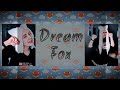 ♥♥♥DreamFox♥♥♥