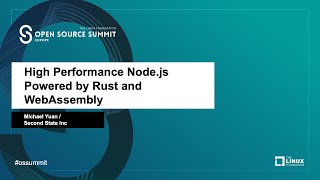 High Performance Node.js Powered by Rust and WebAssembly - Michael Yuan, Second State Inc
