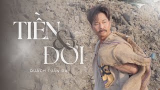 Tiền & Đời - Sáng tác: Phi Long | Quách Tuấn Du trở thành người ăn mày duy nhất showbiz Việt