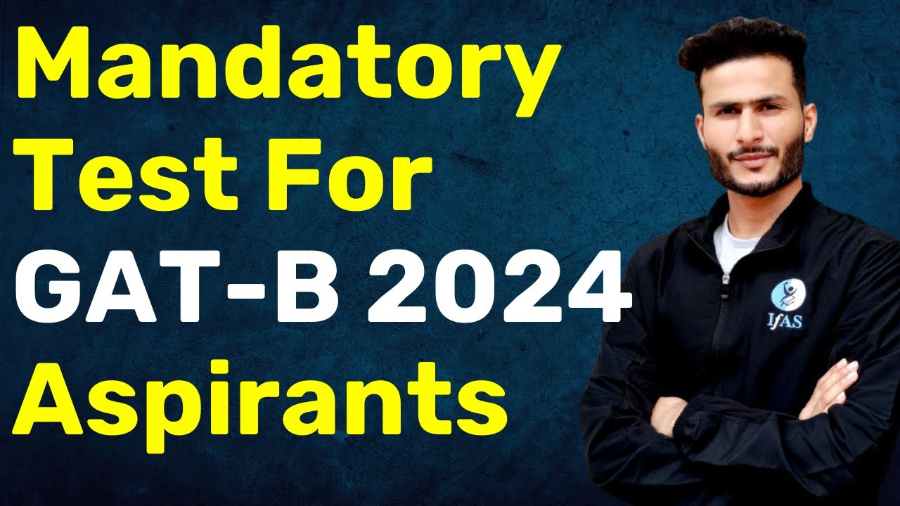 Mandatory Test For GAT-B 2024 Aspirants | GAT-B 2024 Master Entrance ...