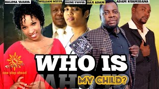 WHO IS MY CHILD? (MWANANGU NI NANI) Official bongo movie | FULL MOVIE