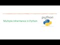 Basic Python 48: OOPs - Multiple Inheritance In Python