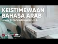 Keistimewaan Bahasa Arab Dibanding Bahasa Lain - Ustadz Sufyan Baswedan